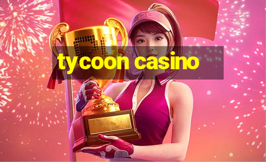 tycoon casino