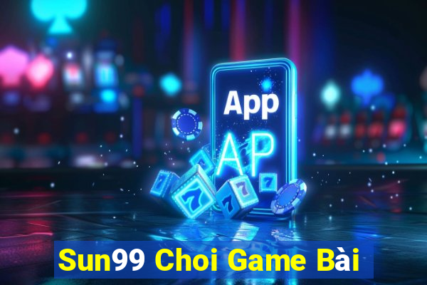 Sun99 Choi Game Bài