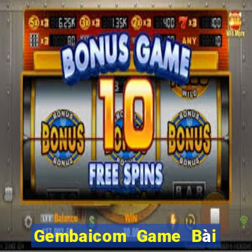 Gembaicom Game Bài Quay Hũ