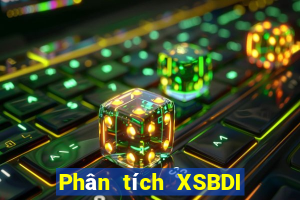 Phân tích XSBDI ngày 17