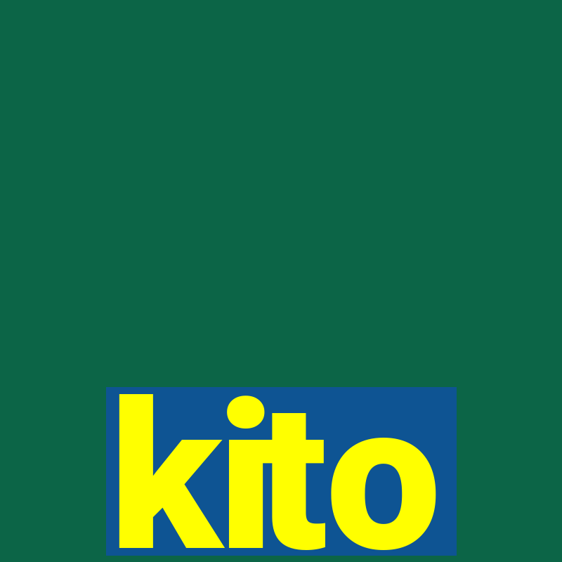 kito