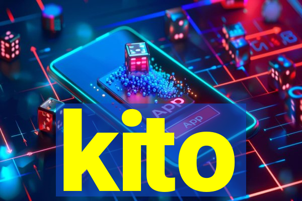 kito