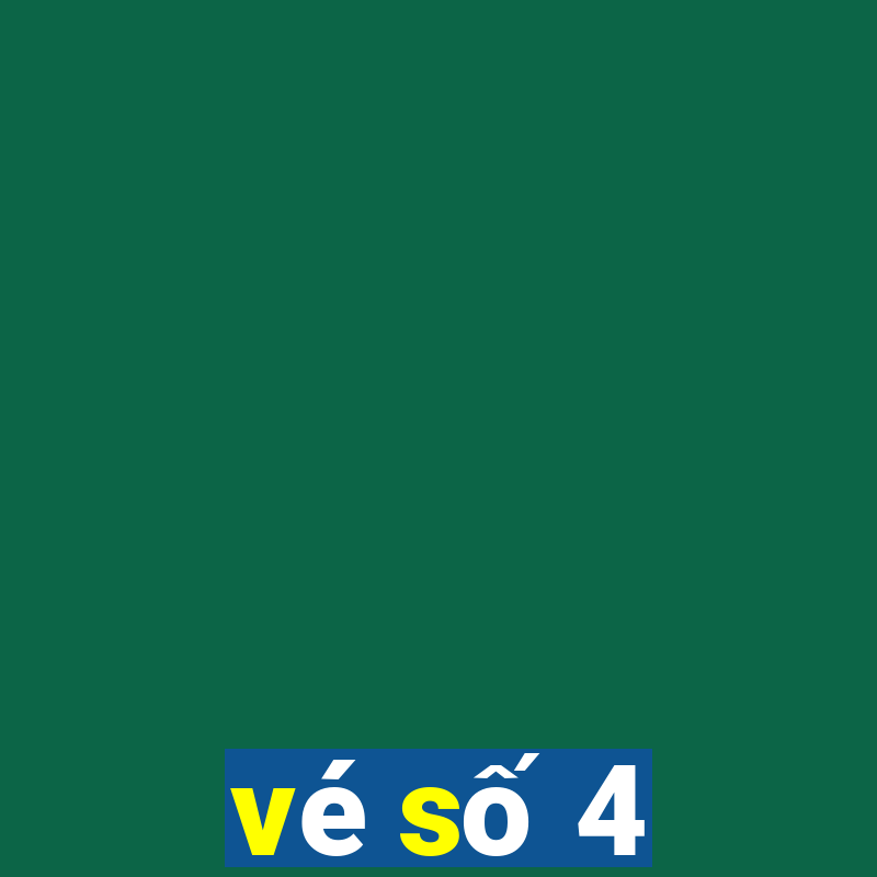 vé số 4