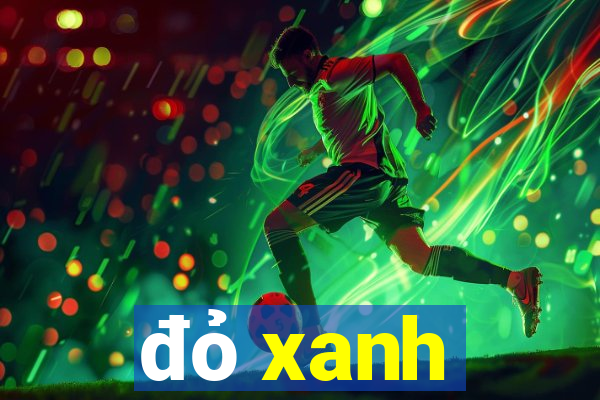 đỏ xanh