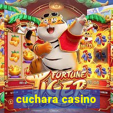 cuchara casino