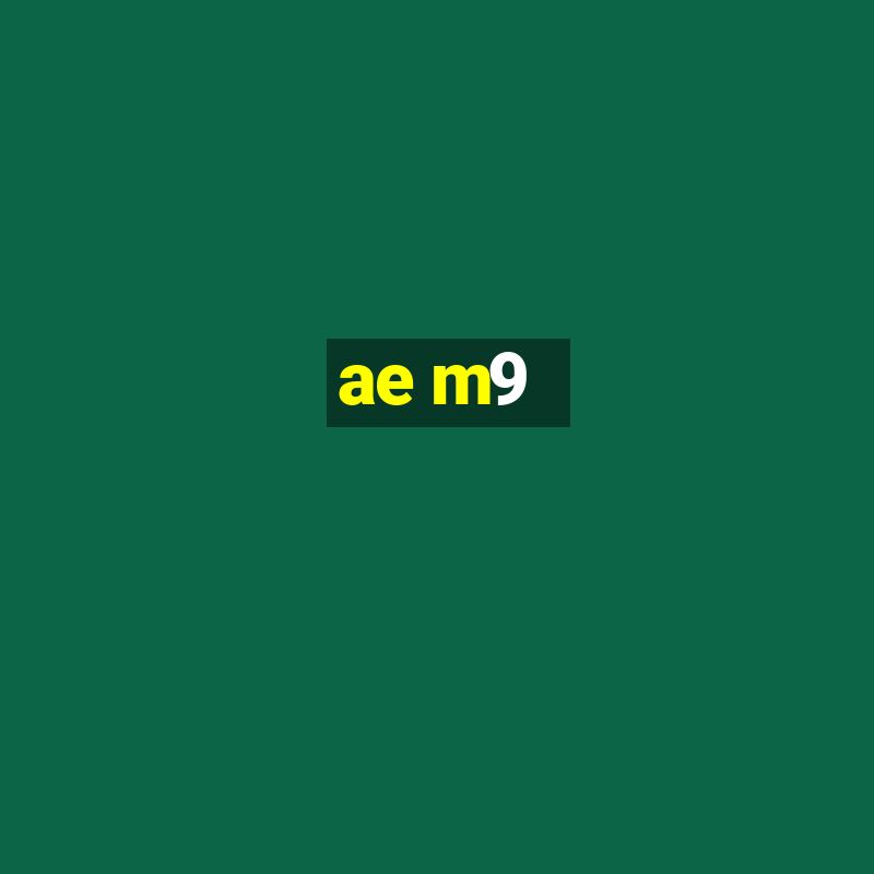 ae m9