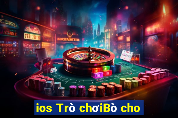 ios Trò chơiBò cho