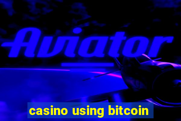 casino using bitcoin