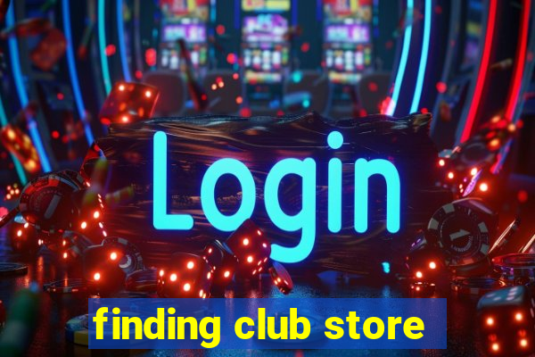 finding club store