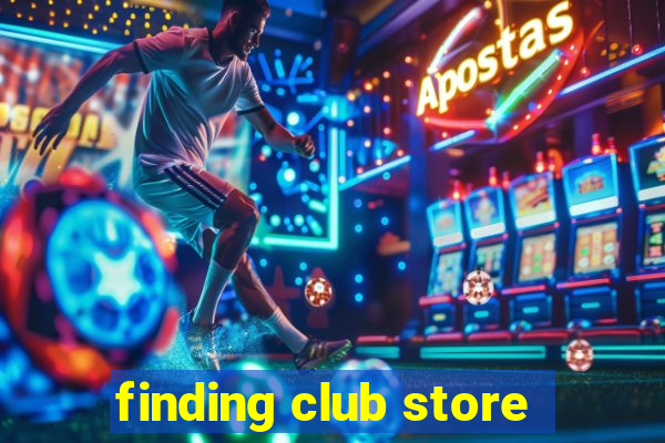 finding club store