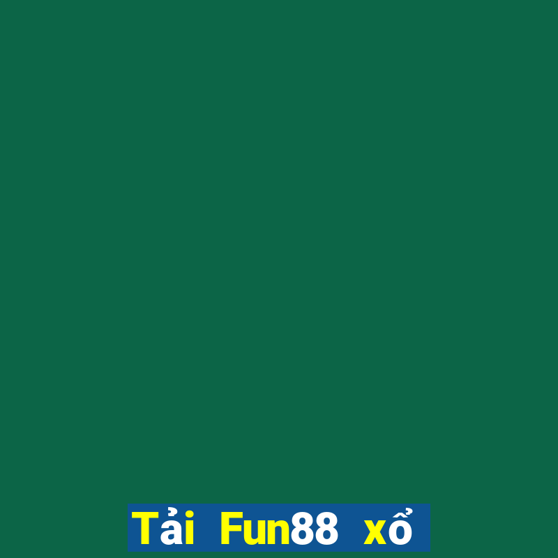 Tải Fun88 xổ số 2019