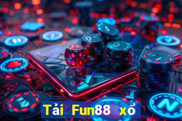 Tải Fun88 xổ số 2019