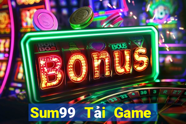 Sum99 Tải Game Bài Nhất Vip