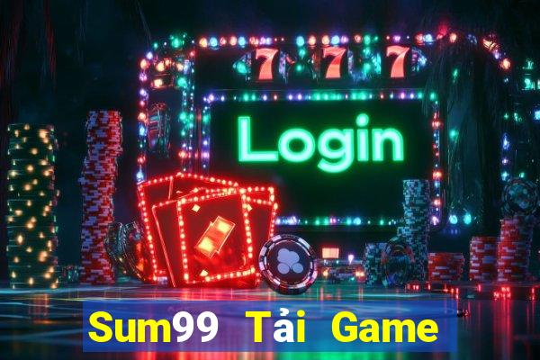 Sum99 Tải Game Bài Nhất Vip