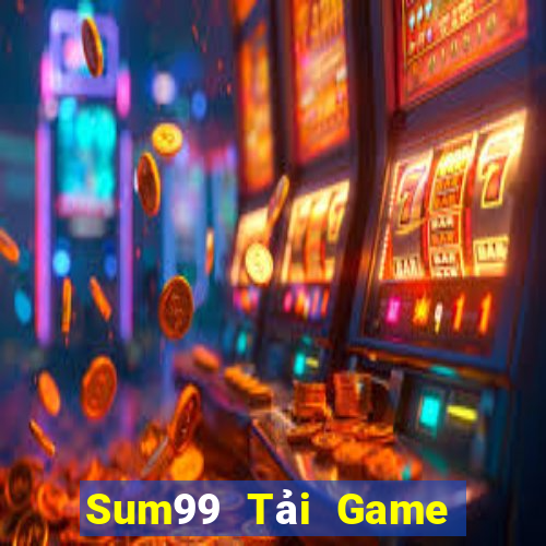 Sum99 Tải Game Bài Nhất Vip