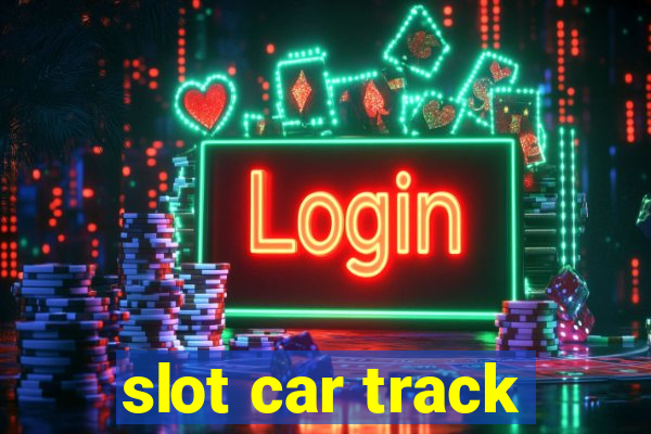 slot car track