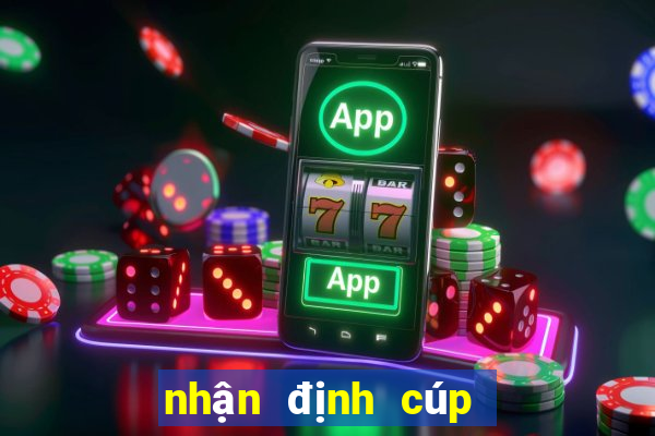 nhận định cúp châu âu