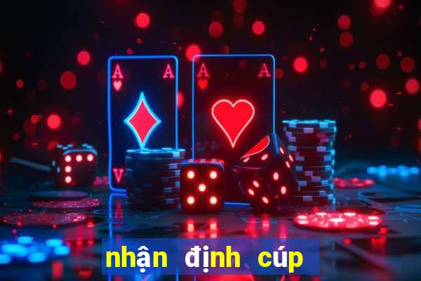 nhận định cúp châu âu