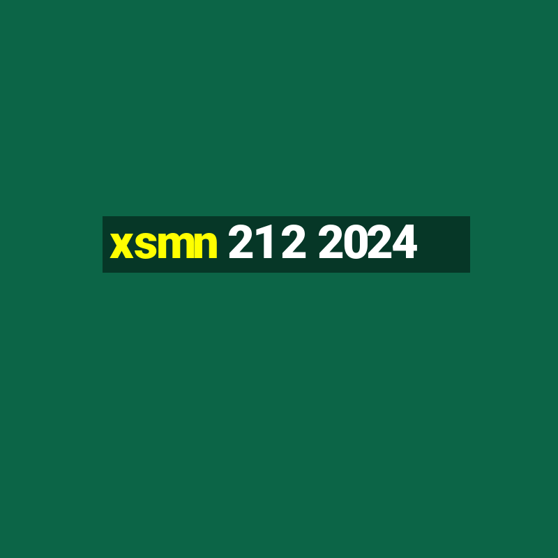 xsmn 21 2 2024