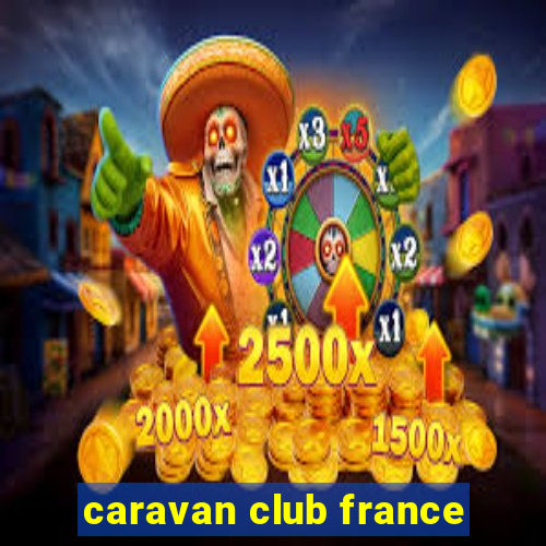 caravan club france