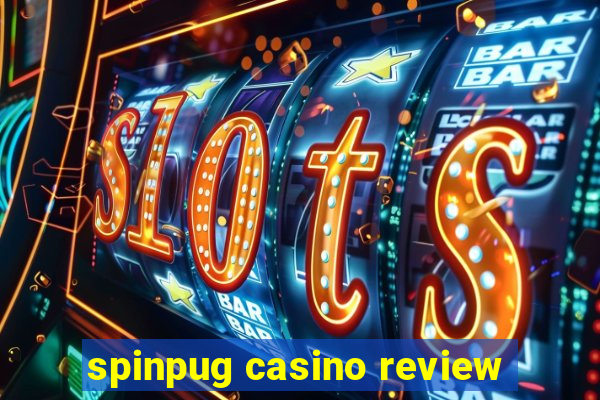 spinpug casino review