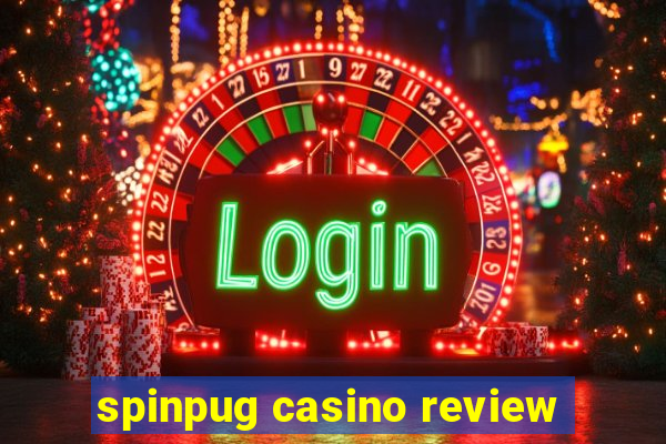 spinpug casino review