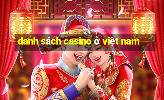 danh sách casino ở việt nam