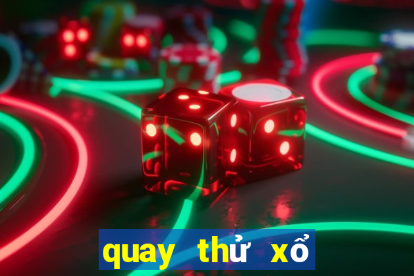 quay thử xổ số an giang hôm nay