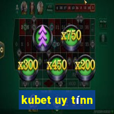 kubet uy tínn