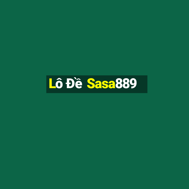 Lô Đề Sasa889