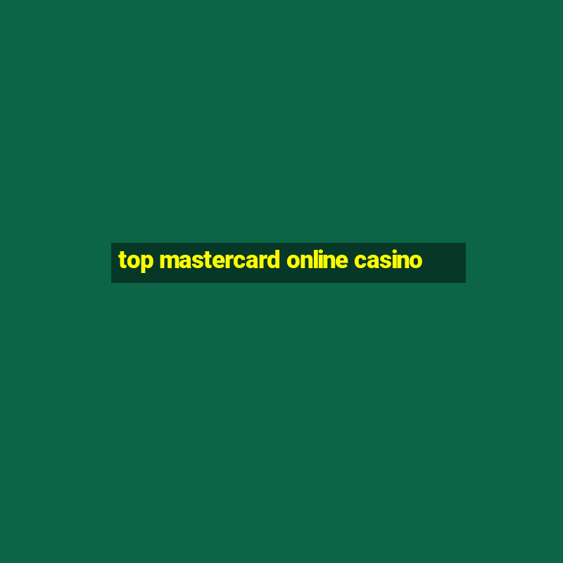 top mastercard online casino