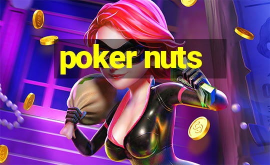 poker nuts