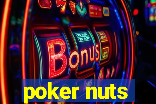 poker nuts