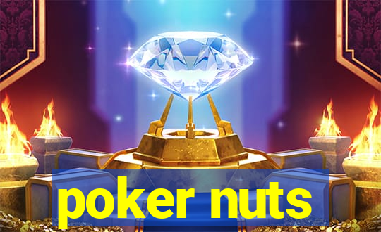 poker nuts