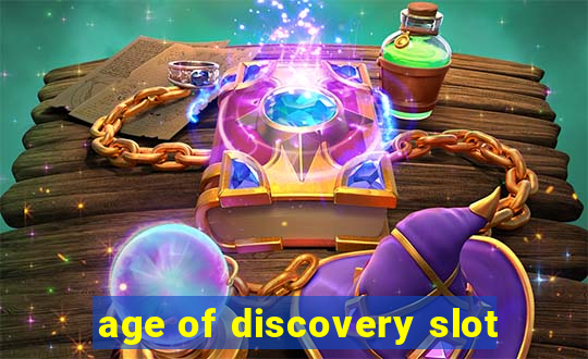 age of discovery slot