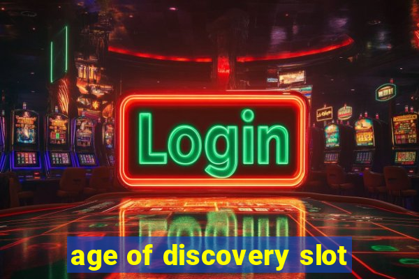 age of discovery slot