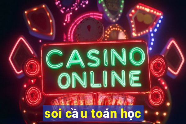 soi cầu toán học