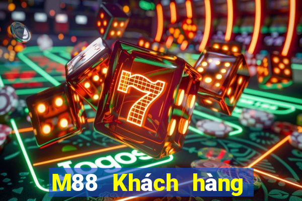 M88 Khách hàng nền tảng người chơi lớn