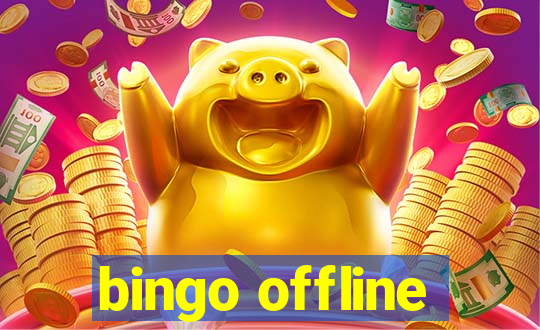 bingo offline