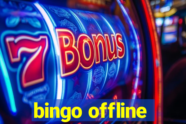 bingo offline