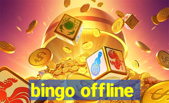 bingo offline