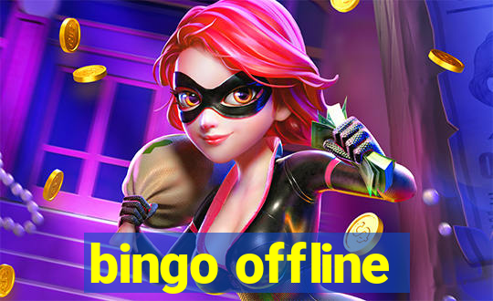 bingo offline