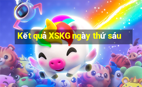 Kết quả XSKG ngày thứ sáu