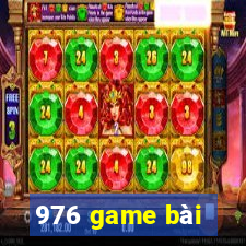 976 game bài