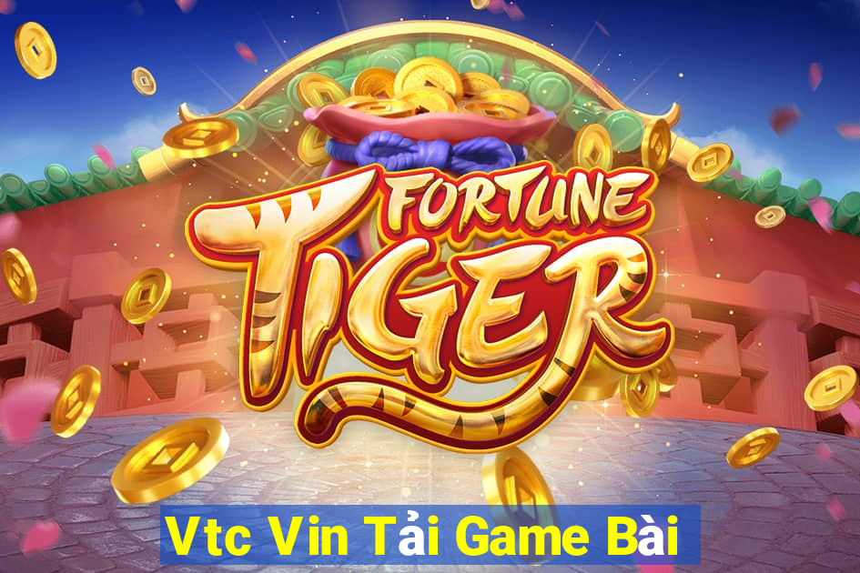 Vtc Vin Tải Game Bài