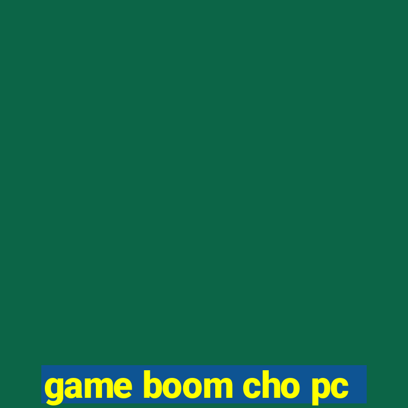 game boom cho pc