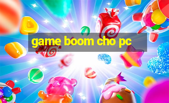 game boom cho pc