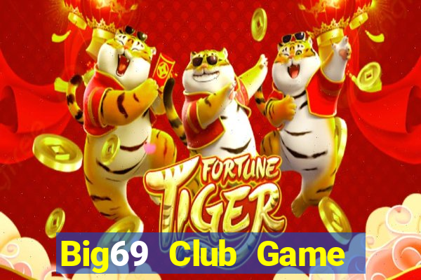 Big69 Club Game Bài 52Fun Đổi Thưởng