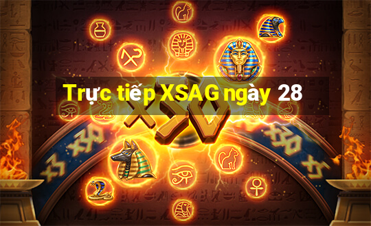 Trực tiếp XSAG ngày 28