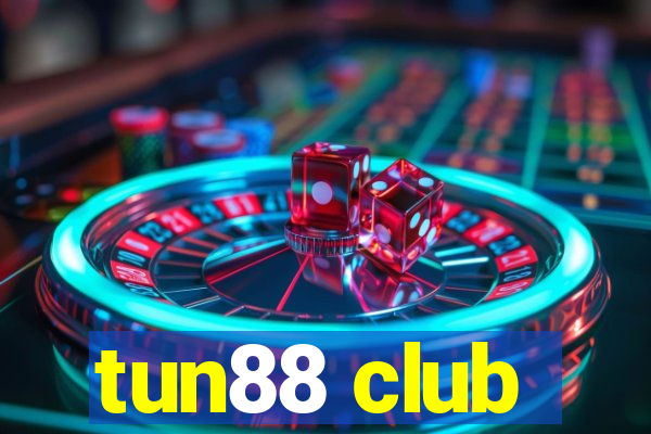 tun88 club